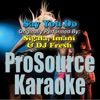 Say You Do (Originally Performed By Sigala, Imani & DJ Fresh) [Karaoke Version] - Single