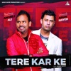 Tere Kar Ke (feat. AMAN HAYER) - Single, 2017