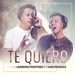 Te Quiero (feat. Luis Pedraza) - Single - Leandro Martinez