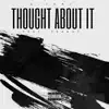 Thought About It (feat. Peanut) - Single album lyrics, reviews, download