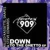 Down to the Ghetto - Single album lyrics, reviews, download