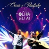 Cezar & Paulinho - Olha Eu Aí