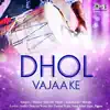 Dhol Vajaa Ke album lyrics, reviews, download