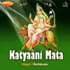 Katyaani Mata - Single album lyrics, reviews, download