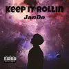 Keep It Rollin - Single album lyrics, reviews, download
