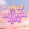 White Gold Diamond Ring (feat. PENOMECO) artwork