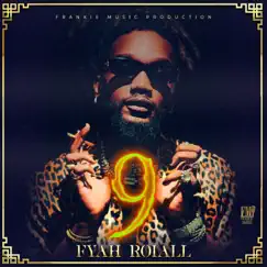 9 by Fyah Roiall album reviews, ratings, credits