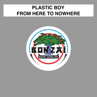 Plastic Boy - From Here To Nowhere artwork