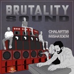 Chalart58 & Misha1dem - Brutality Sound