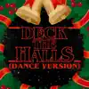 Stream & download Deck the Halls (Dance Version) - Single