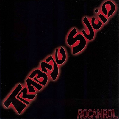 Rocanrol - Trabajo Sucio