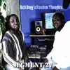 Reh Dogg's Random Thoughts (Segment 27) - Single album lyrics, reviews, download