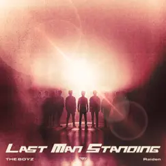 Last Man Standing - Single by Raiden & THE BOYZ album reviews, ratings, credits
