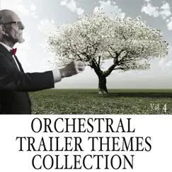 Orchestral Trailer Themes Collection, Vol. 4: Moving & Emotional Music by Smashtrax album reviews, ratings, credits