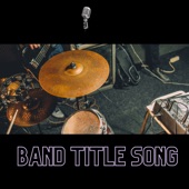 Band Title Song artwork