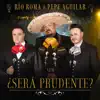 ¿Será Prudente? - Single album lyrics, reviews, download