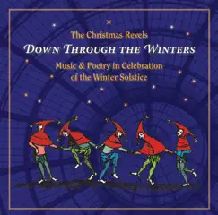The Christmas Revels: Down Through the Winters by Various Artists album reviews, ratings, credits