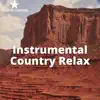 Instrumental Country Relax album lyrics, reviews, download