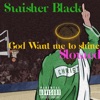 God Want Me To Shine Slowed