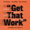 Get That Work (feat. Devon Gilfillian) - Single album lyrics, reviews, download