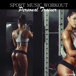 Sport Music Workout: Personal Trainer by Various Artists album reviews, ratings, credits