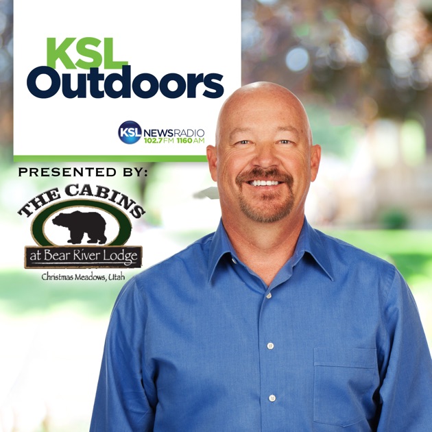 KSL Outdoors Show by KSL Newsradio on Apple Podcasts