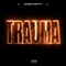 Trauma (feat. Nutty P) - Blakes lyrics