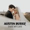 Take My Life - Austin Burke lyrics