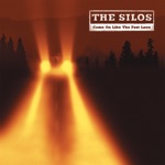 The Silos - Behind Me Now