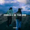 Could U Be the One (feat. Alex Mills) - Single album lyrics, reviews, download