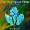 The Posthuman War, Act 3: A New Dream album lyrics, reviews, download