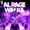 Al Rage Walka (Dripped & Screwed) album lyrics, reviews, download