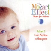The Mozart Effect: Music for Babies Volume 1 - From Playtime to Sleepytime artwork