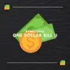 One Dollar Bill II - Single album lyrics, reviews, download