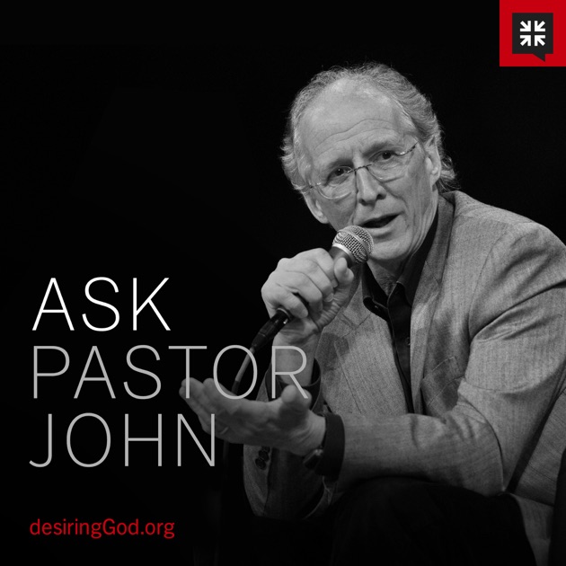 ask pastor john discussing your past