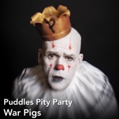 Puddles Pity Party - War Pigs