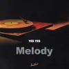 Melody - Single album lyrics, reviews, download