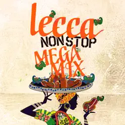 lecca Non Stop Mega Mix - Lecca lecca Non Stop Mega Mix - Lecca