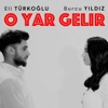 O Yar Gelir - Single