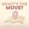 What's the Move? - Single album lyrics, reviews, download