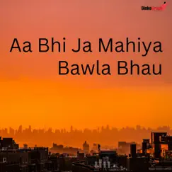 Aa Bhi Ja Mahiya Song Lyrics
