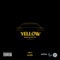 Yellow - Im$yd, Kool Kamm & Kul Lui lyrics
