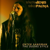 Denis Pauna - Enter Sandman The Doors Style