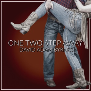 David Adam Byrnes - One Two Step Away - Line Dance Music