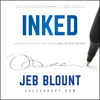 INKED : The Ultimate Guide to Powerful Closing and Negotiation Tactics that Unlock YES and Seal the Deal - Jeb Blount