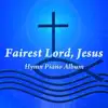 Fairest Lord Jesus album lyrics, reviews, download