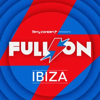 Ferry Corsten Presents Full On: Ibiza by Various Artists album reviews, ratings, credits