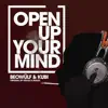 Stream & download Open Up Your Mind - Single