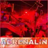 Adrenalin - Single album lyrics, reviews, download