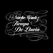 Nacho Méndez - Tiempo De Lluvia